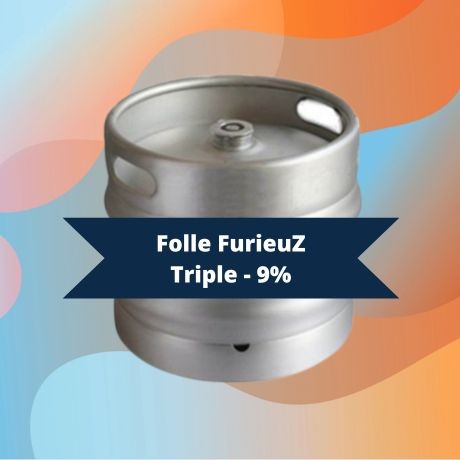 Folle FurieuZ Fût 30L - Triple 9%